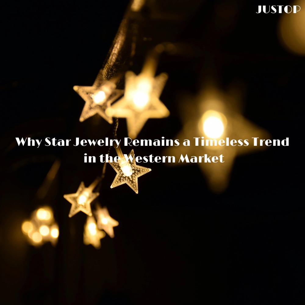 Hexingsheng Jewelry | Why Star Jewelry Remains a Timeless Trend in the Western Market