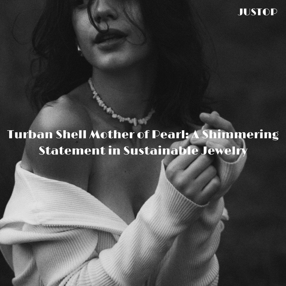 Hexingsheng Jewelry | Turban Shell Mother of Pearl: A Shimmering Statement in Sustainable Jewelry