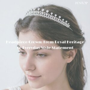 Hexingsheng Jewelry | Headpiece Crown: De herencia real a declaración de estilo cotidiano