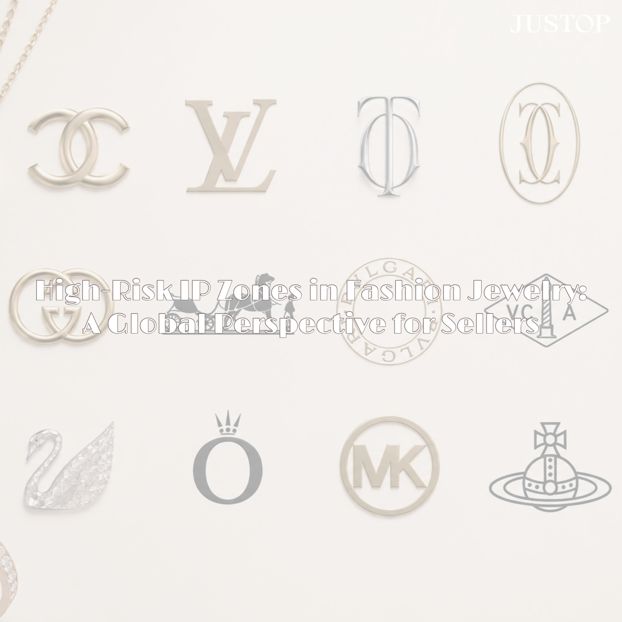 High-Risk IP Zones in Fashion Jewelry: A Global Perspective for Sellers
